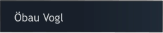 Öbau Vogl