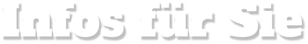 Infos für Sie